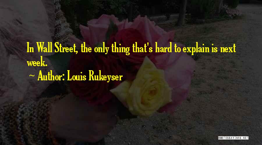 Louis Rukeyser Quotes 481739