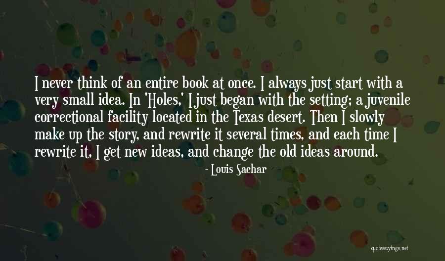 Louis Sachar Holes Quotes By Louis Sachar Louis Sachar Holes Quotes By Louis Sachar