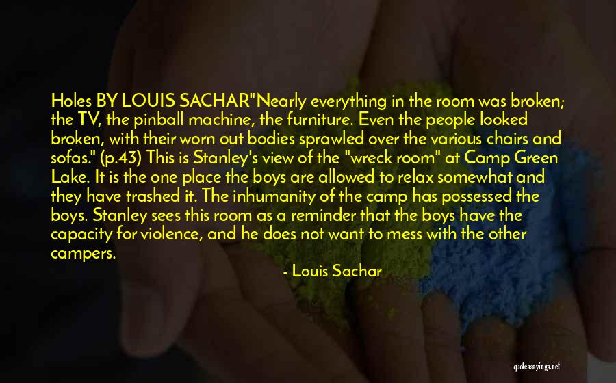 Louis Sachar Holes Quotes By Louis Sachar Louis Sachar Holes Quotes By Louis Sachar