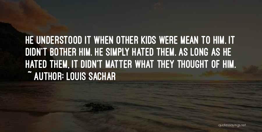 Louis Sachar Quotes 252426