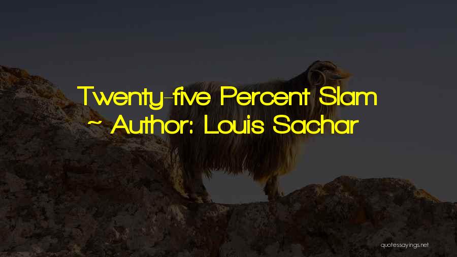 Louis Sachar Quotes 344777