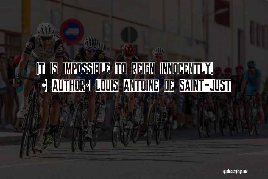 Louis Saint Just Quotes By Louis Antoine De Saint-Just