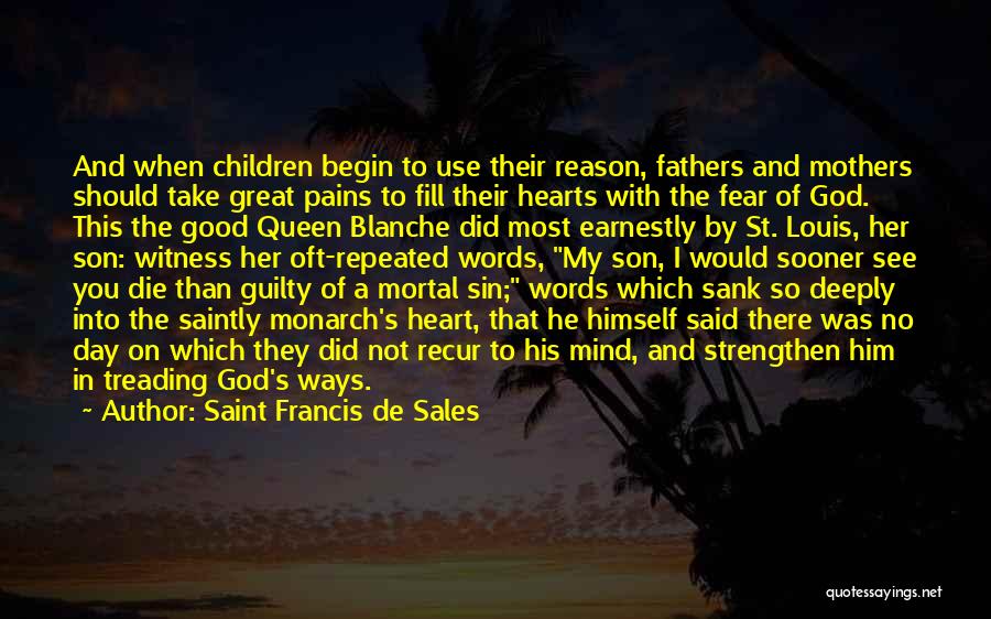 Louis Saint Just Quotes By Saint Francis De Sales