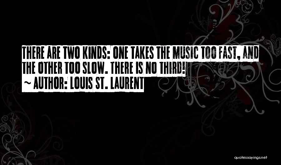 Louis St. Laurent Quotes 991782