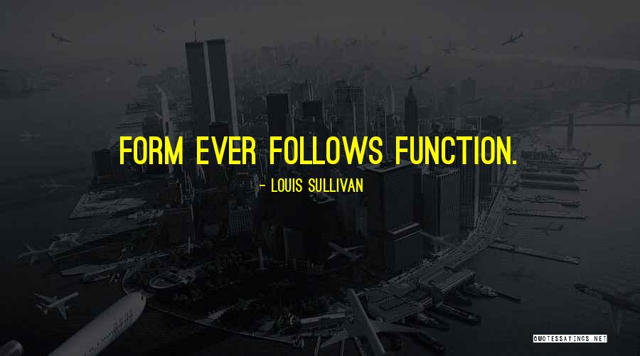 Louis Sullivan Quotes 2118877