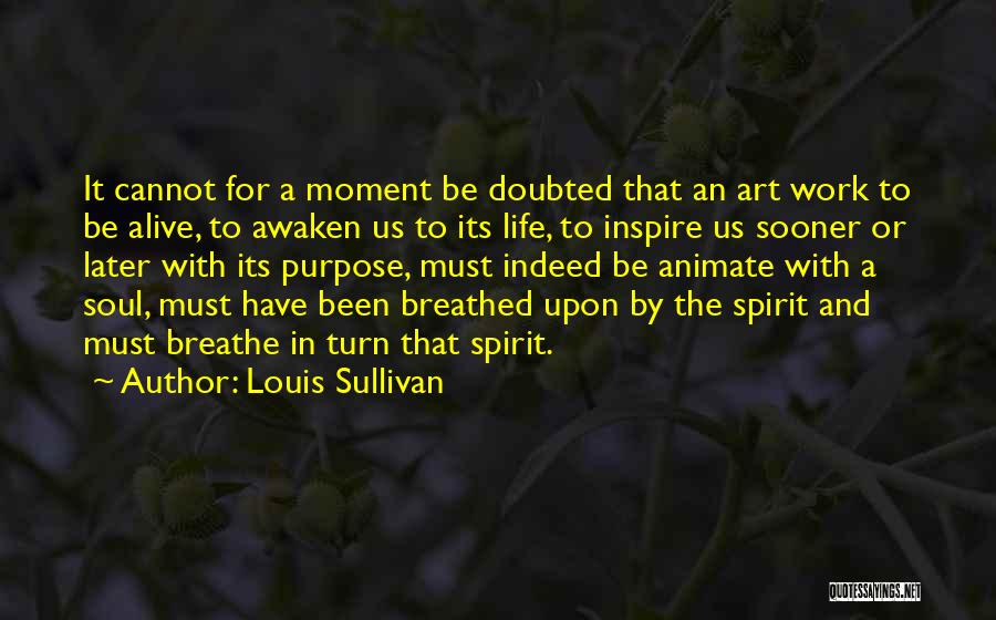 Louis Sullivan Quotes 428355