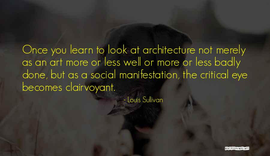 Louis Sullivan Quotes 560823