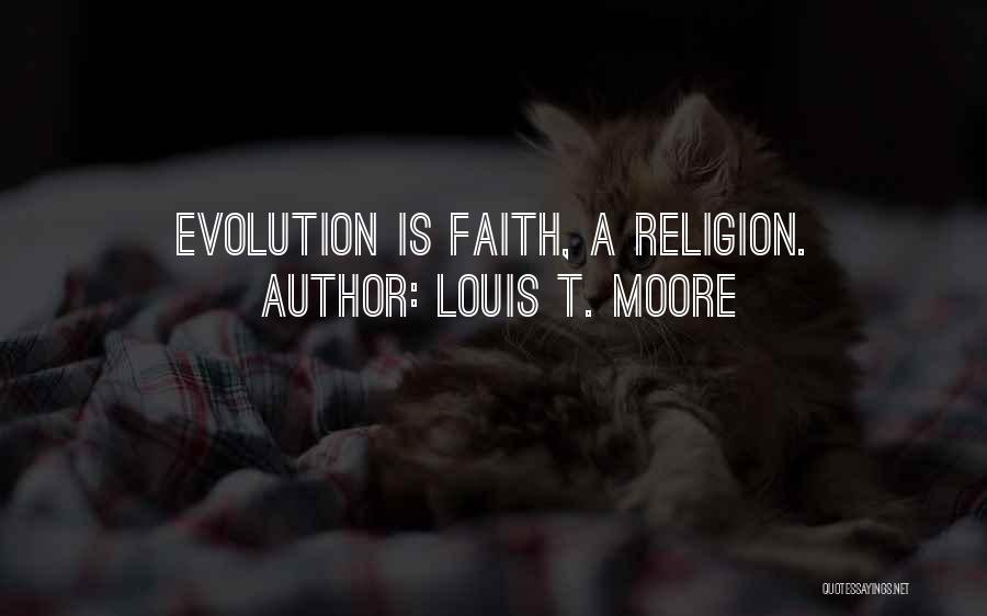 Louis T. Moore Quotes 603924