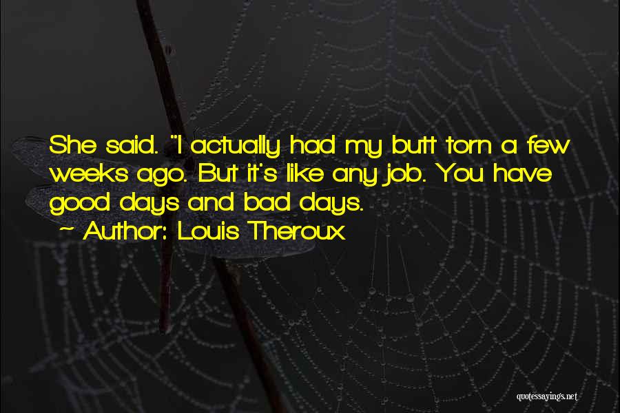 Louis Theroux Quotes 1879777