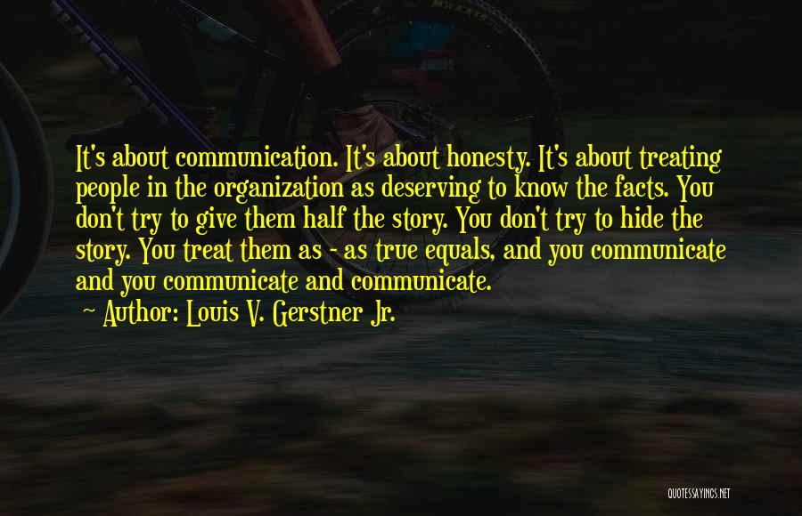 Louis V. Gerstner Jr. Quotes 874659