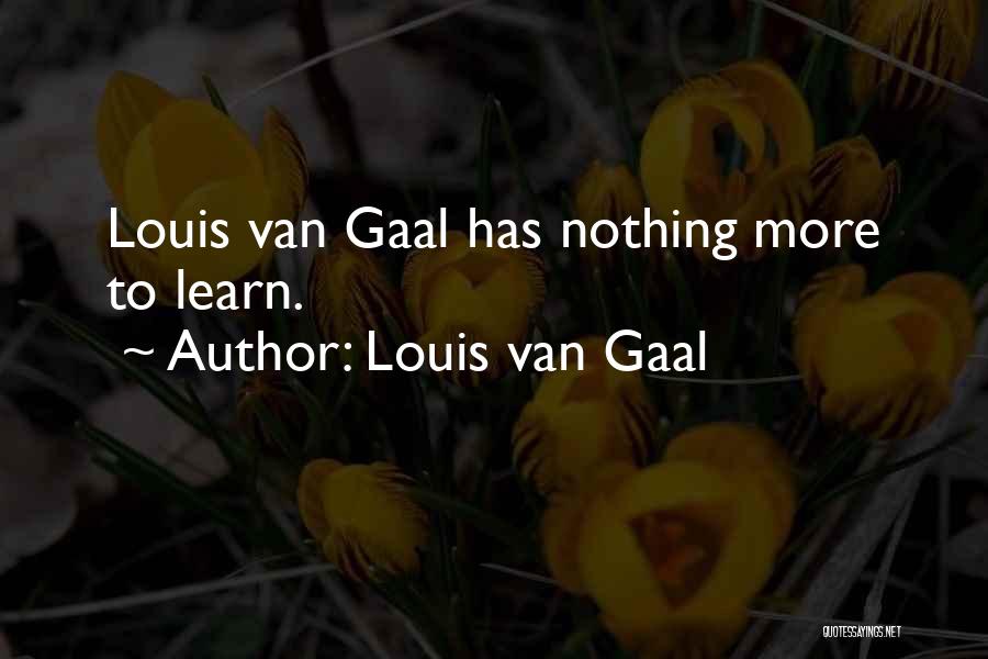 Louis Van Gaal Quotes 1150905