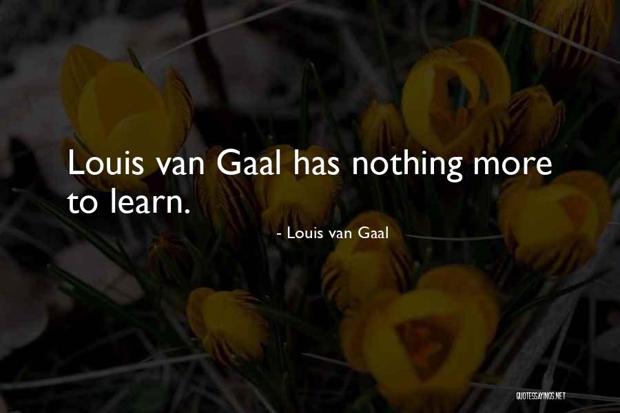 Louis Van Gaal Quotes 1150905