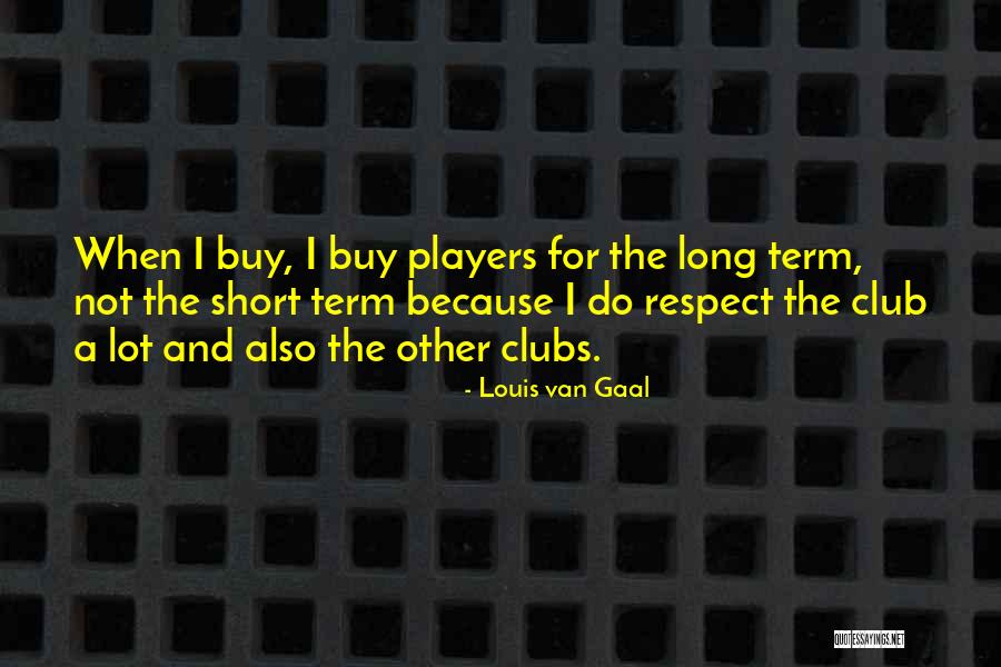 Louis Van Gaal Quotes 219948