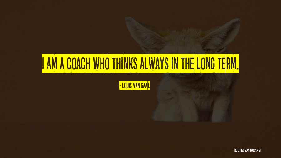 Louis Van Gaal Quotes 867818 Louis Van Gaal Quotes 867818