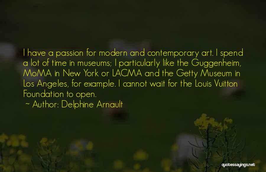 Louis Vuitton Quotes By Delphine Arnault