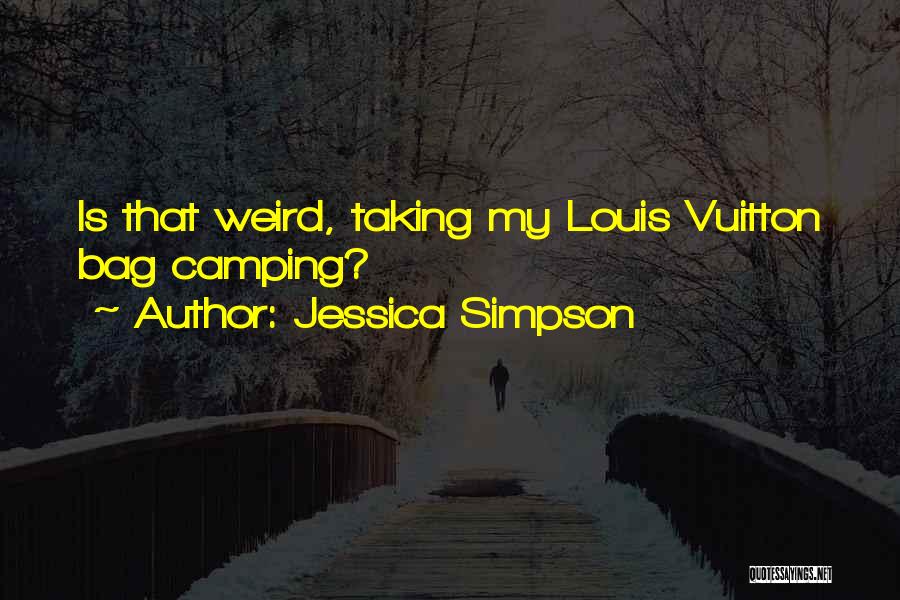 Louis Vuitton Quotes By Jessica Simpson