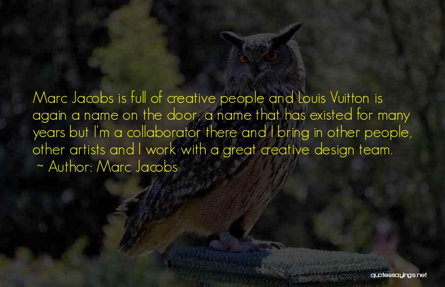 Louis Vuitton Quotes By Marc Jacobs
