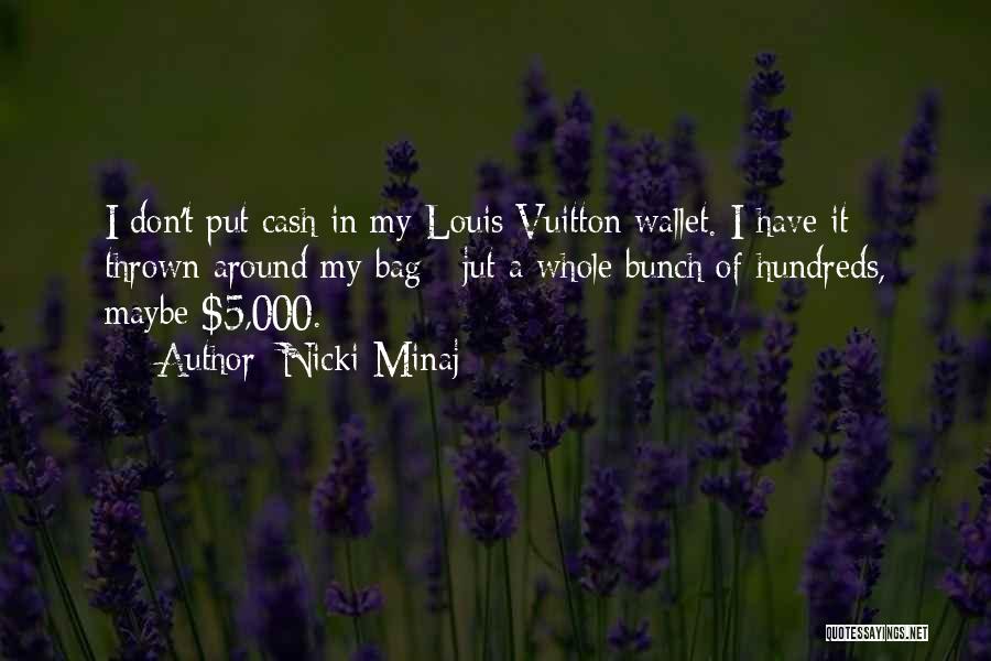 Louis Vuitton Quotes By Nicki Minaj