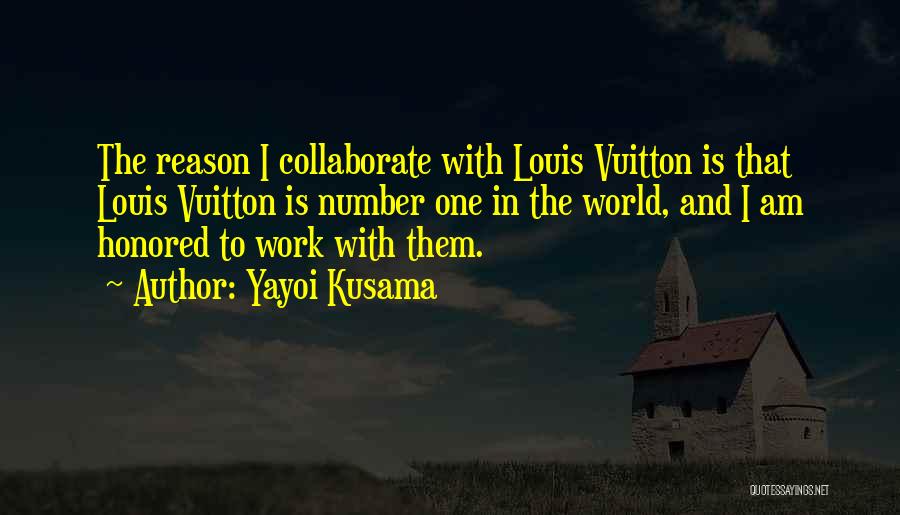 Louis Vuitton Quotes By Yayoi Kusama