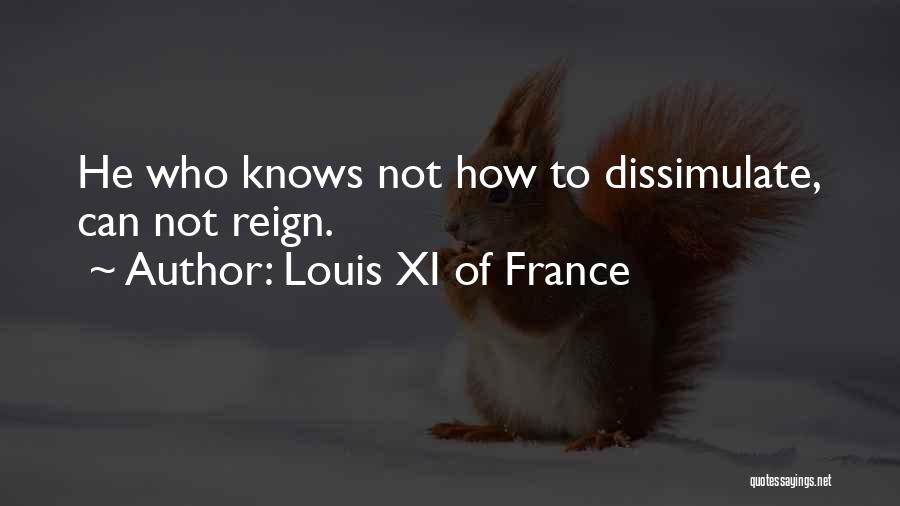 Louis XI Of France Quotes 859165