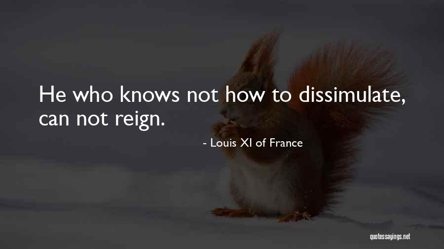 Louis XI Of France Quotes 859165