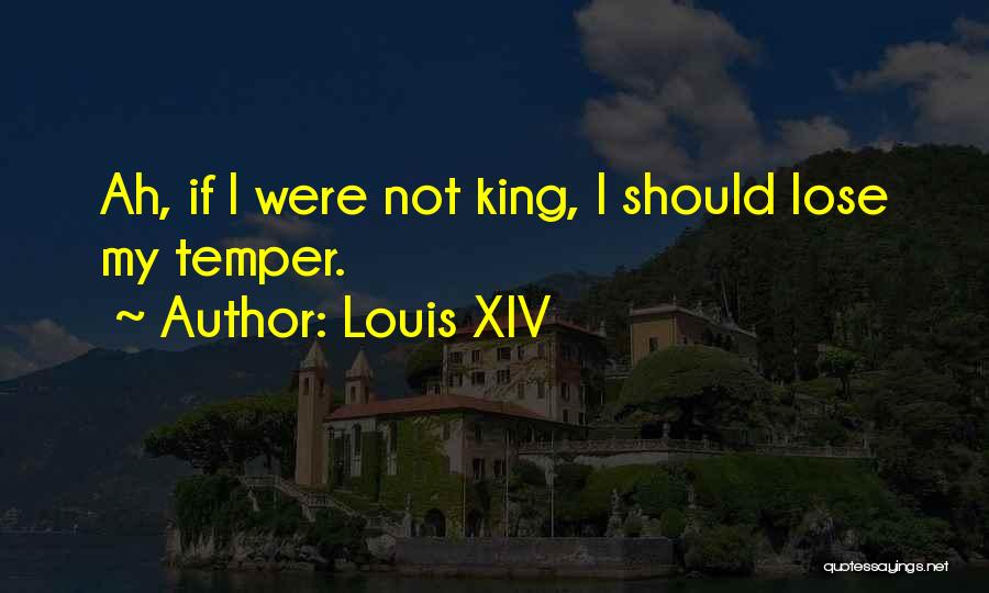 Louis XIV Quotes 1340455