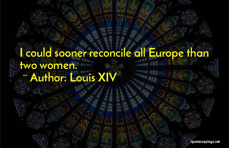 Louis XIV Quotes 2195245