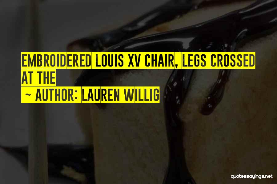 Louis Xv Quotes By Lauren Willig