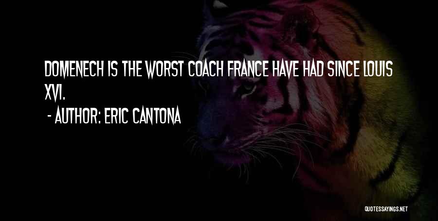 Louis Xvi Quotes By Eric Cantona