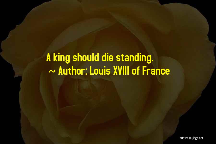 Louis XVIII Of France Quotes 917637