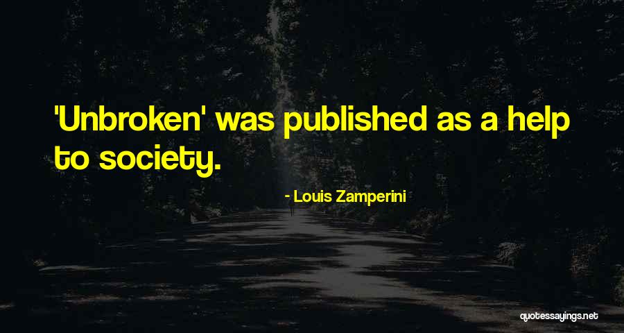 Louis Zamperini Unbroken Quotes By Louis Zamperini Louis Zamperini Unbroken Quotes By Louis Zamperini