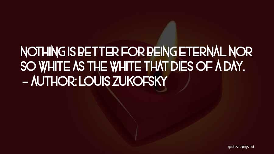 Louis Zukofsky Quotes 1953924