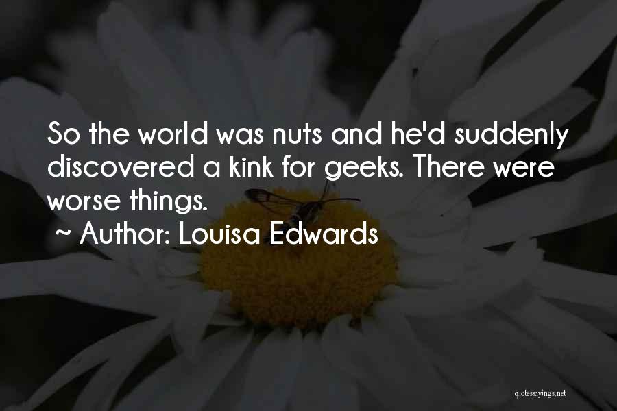 Louisa Edwards Quotes 1113673
