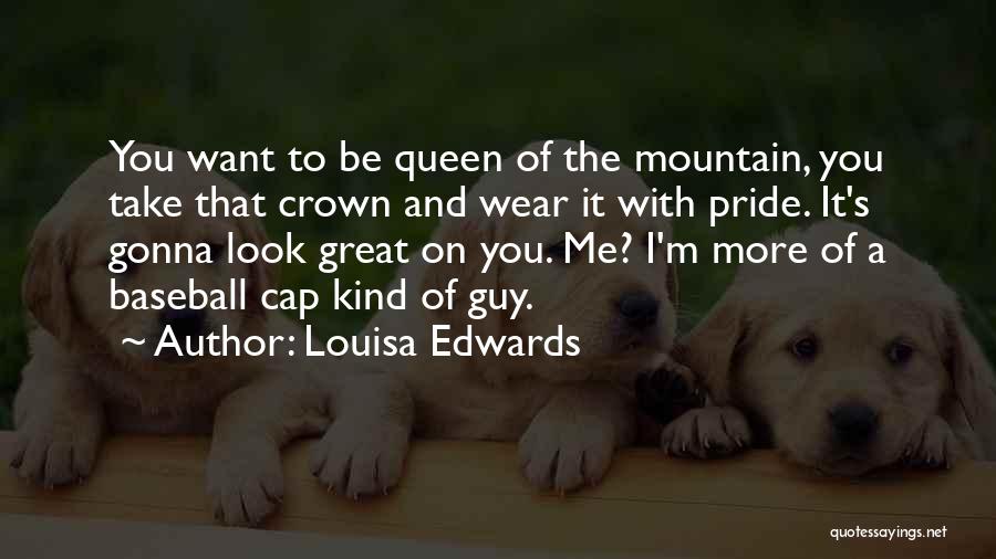 Louisa Edwards Quotes 1661351