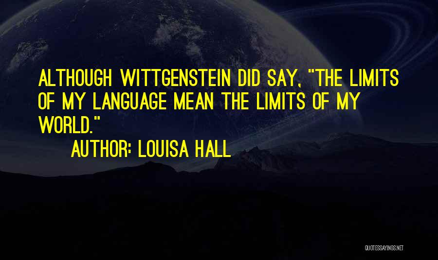 Louisa Hall Quotes 1320521