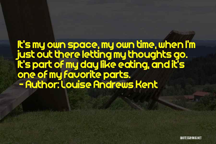 Louise Andrews Kent Quotes 1464290