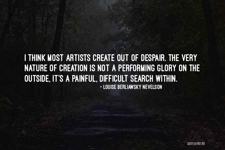 Louise Berliawsky Nevelson Quotes 1029492