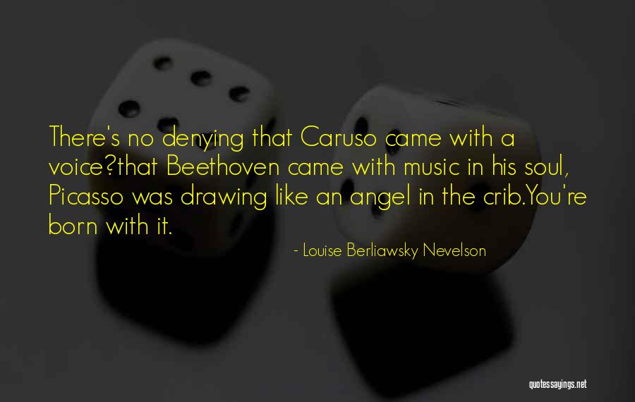 Louise Berliawsky Nevelson Quotes 1054371