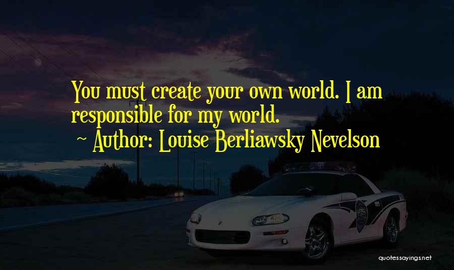 Louise Berliawsky Nevelson Quotes 127351