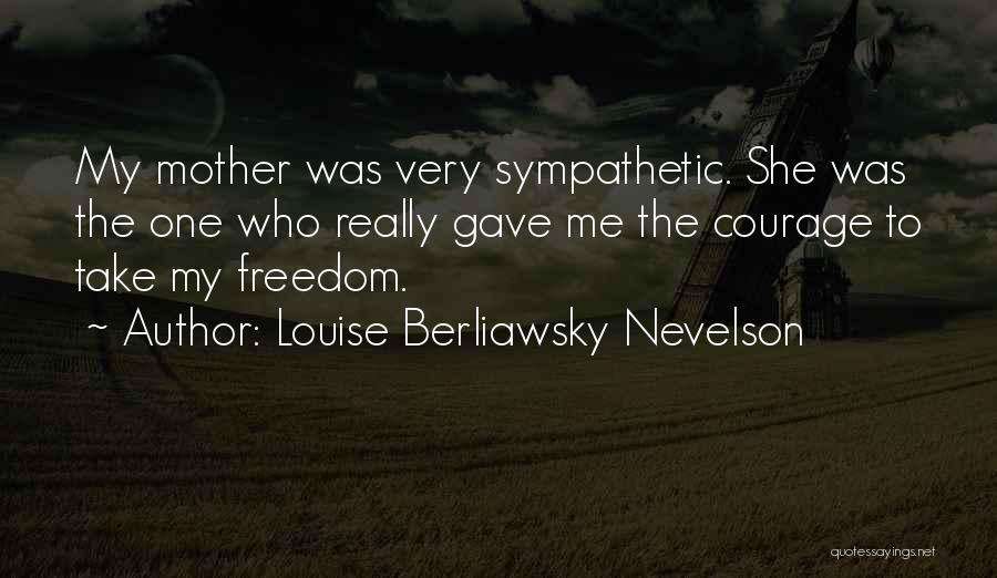 Louise Berliawsky Nevelson Quotes 1286896