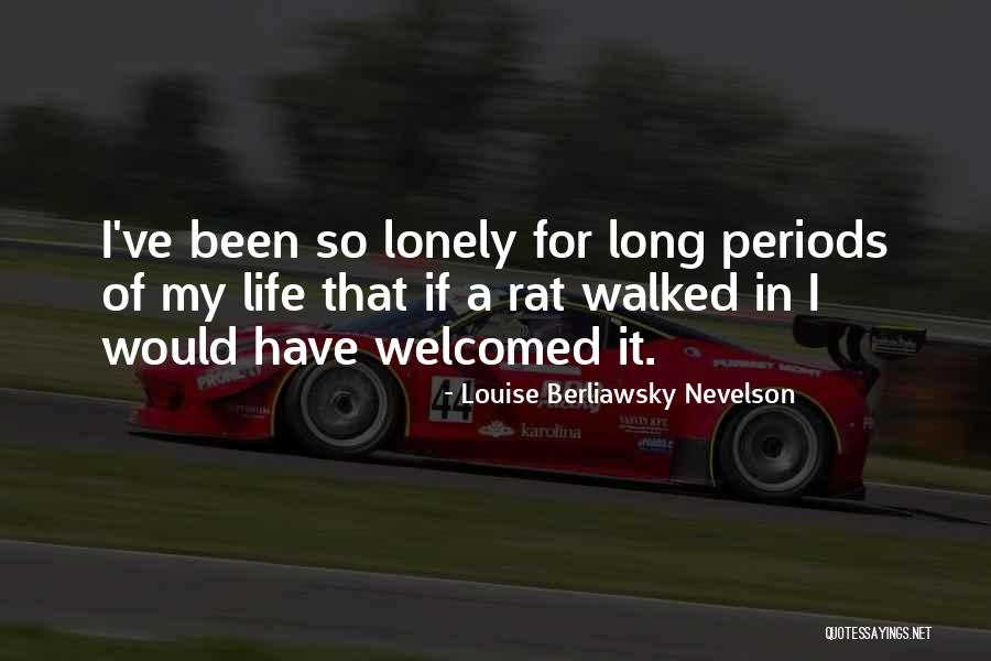 Louise Berliawsky Nevelson Quotes 2101550