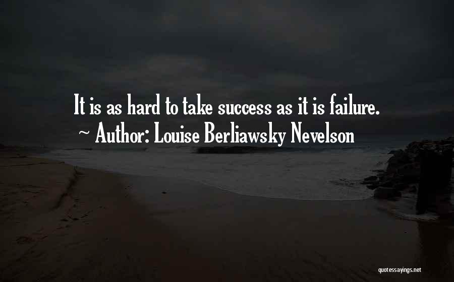 Louise Berliawsky Nevelson Quotes 766542