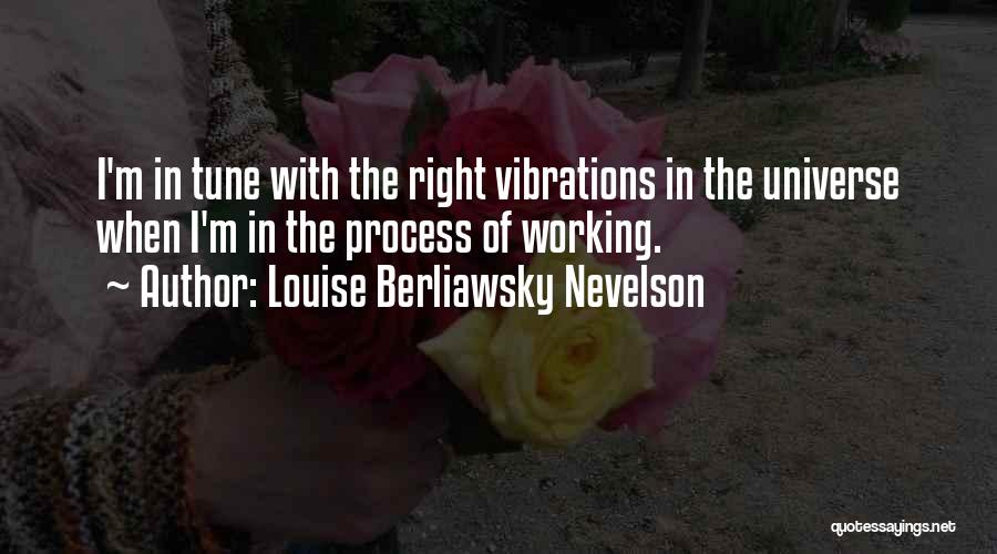 Louise Berliawsky Nevelson Quotes 870938