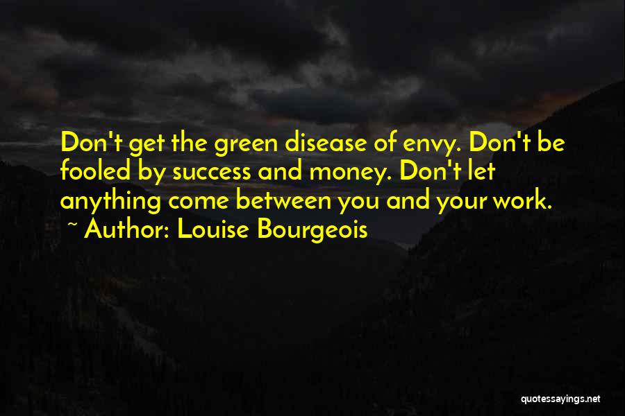 Louise Bourgeois Quotes 1133439