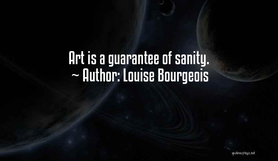 Louise Bourgeois Quotes 1428500