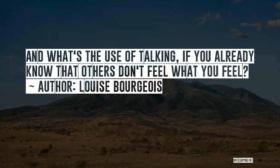 Louise Bourgeois Quotes 1499552