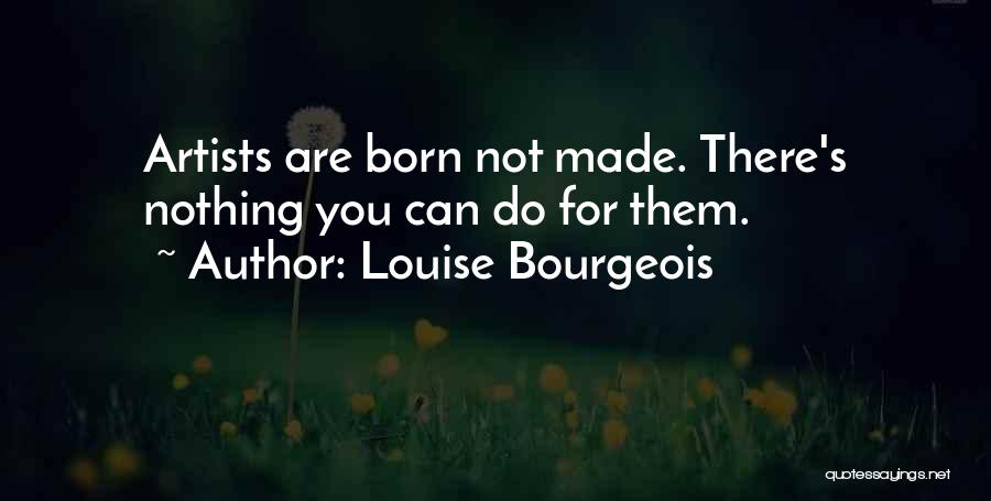 Louise Bourgeois Quotes 2034740