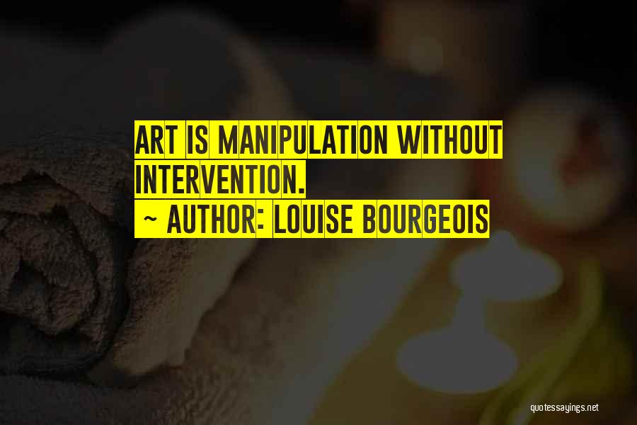 Louise Bourgeois Quotes 513075
