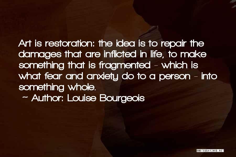 Louise Bourgeois Quotes 863394