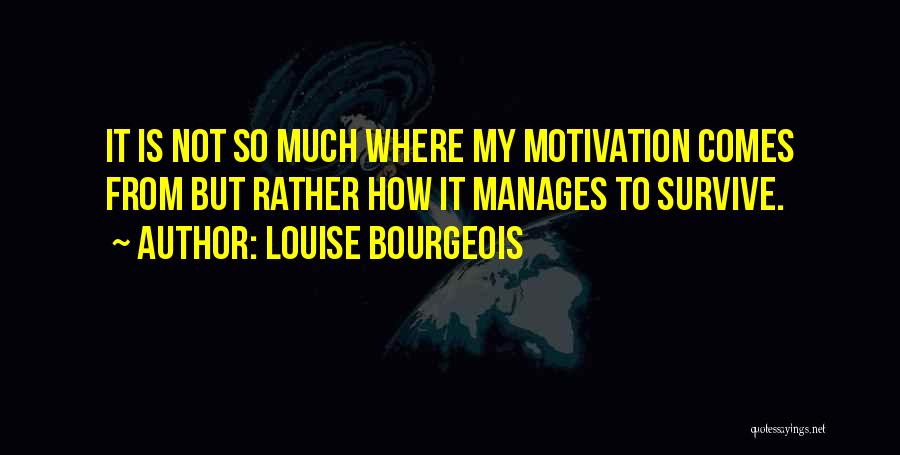 Louise Bourgeois Quotes 884627